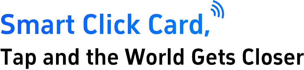 Click to Connect brings the world closer. Tap your phone for instant access and turn every encounter into a connection.